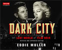Dark City - by Eddie Muller